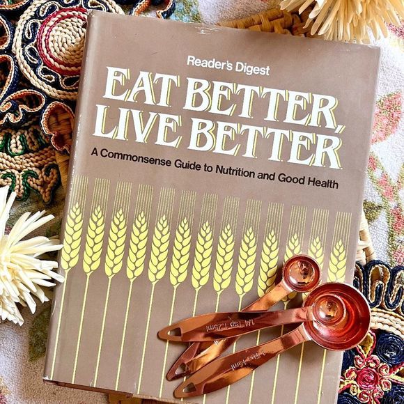 Vintage Readers Digest Eat Better Live Better Guide To Nutrition and Health - Picture 1 of 8